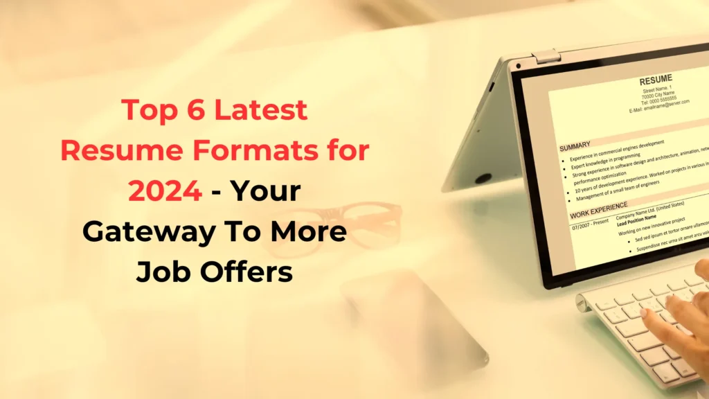 Latest Resume Formats - That Boost Your Chances of Interview Invites